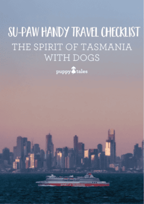 Cover Image SU PAW HANDY TRAVEL CHECKLIST The Spirit of Tasmania with Dogs